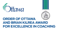 Order of Ottawa and Brian Kilrea Award for Excellence in Coaching